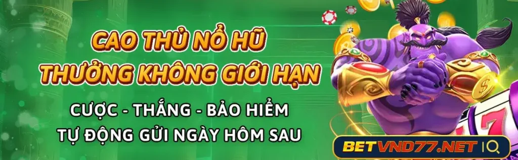 cao thủ nổ hũ tại trang betvnd